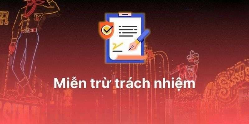 Khái quát về điều khoản miễn trừ trách nhiệm trong kèo nhà cái