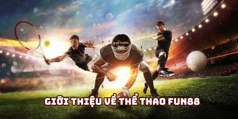 Ưu điểm nổi bật của Fun88 trong lĩnh vực kèo nhà cái